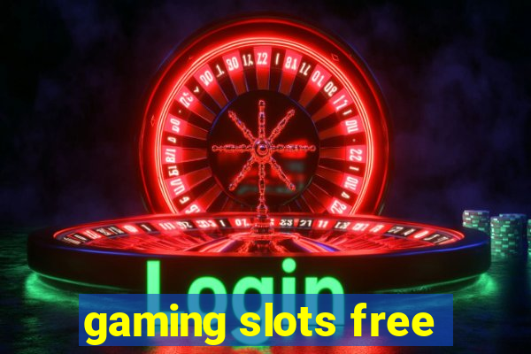 gaming slots free