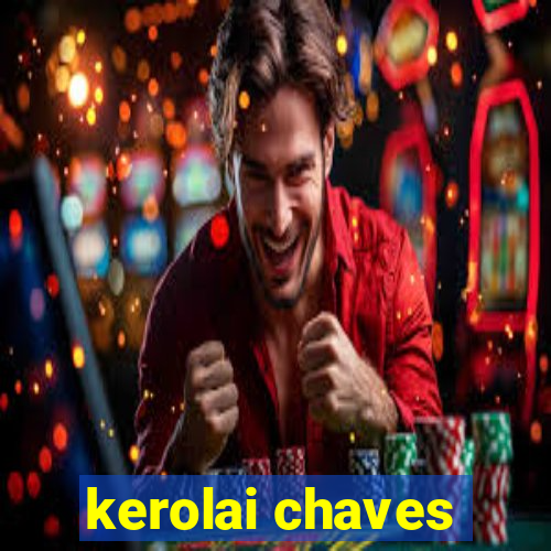 kerolai chaves