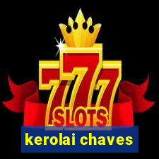 kerolai chaves