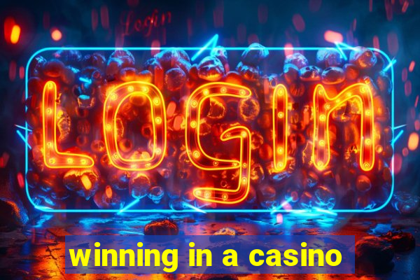 winning in a casino