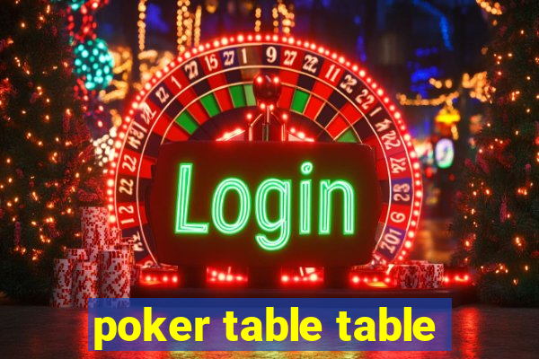 poker table table