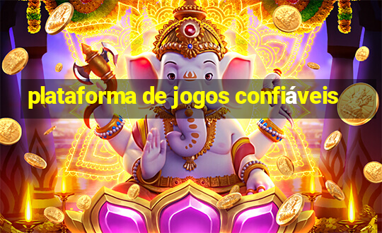 plataforma de jogos confiáveis