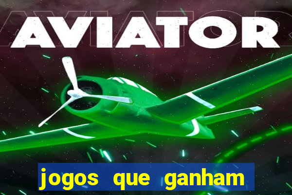 jogos que ganham dinheiro no cadastro