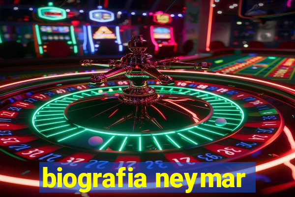 biografia neymar