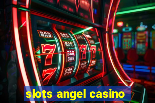 slots angel casino