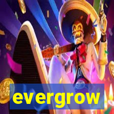 evergrow