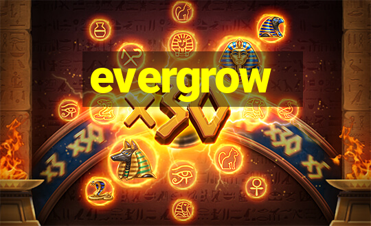 evergrow