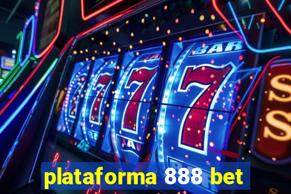 plataforma 888 bet