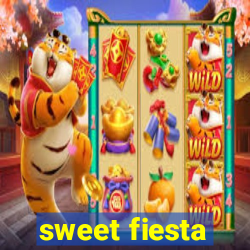 sweet fiesta