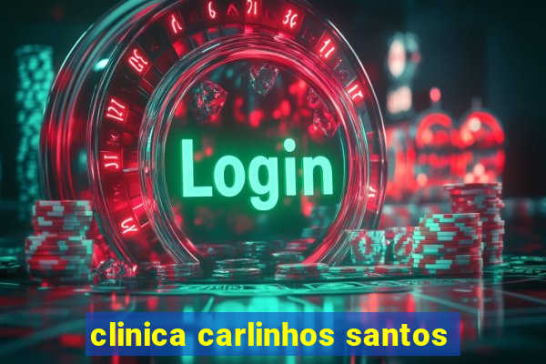 clinica carlinhos santos