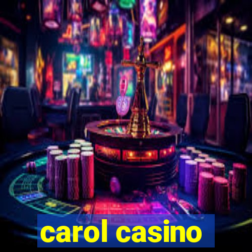 carol casino