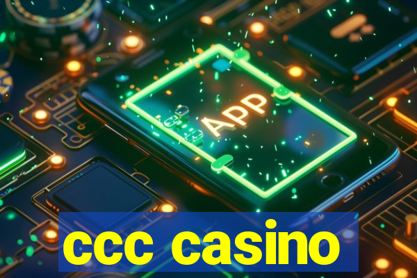 ccc casino