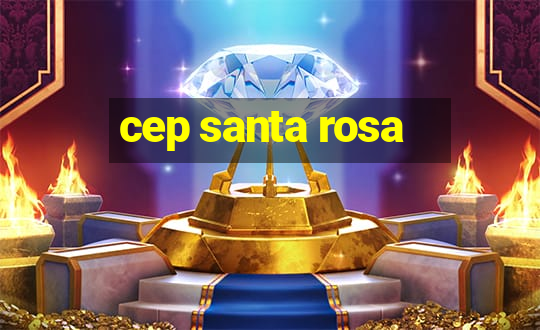 cep santa rosa