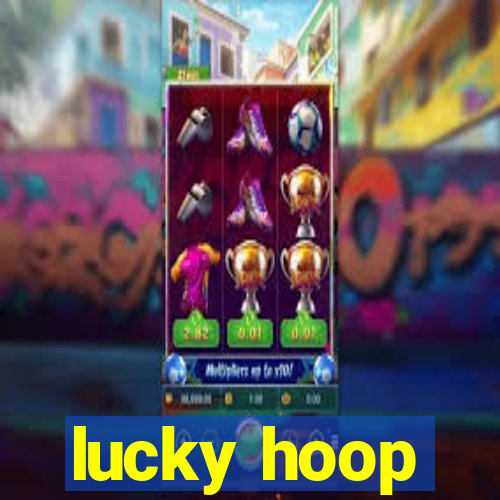 lucky hoop