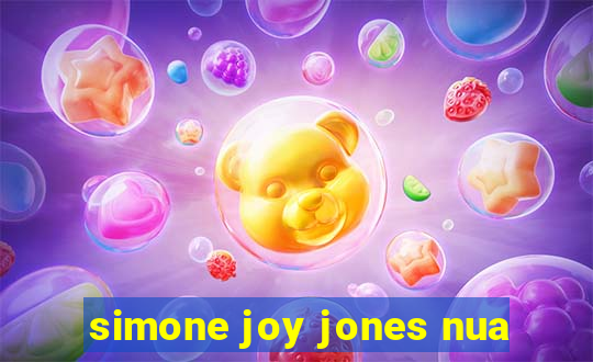 simone joy jones nua