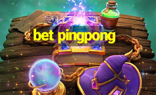 bet pingpong