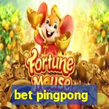 bet pingpong