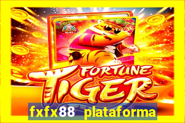 fxfx88 plataforma de jogos