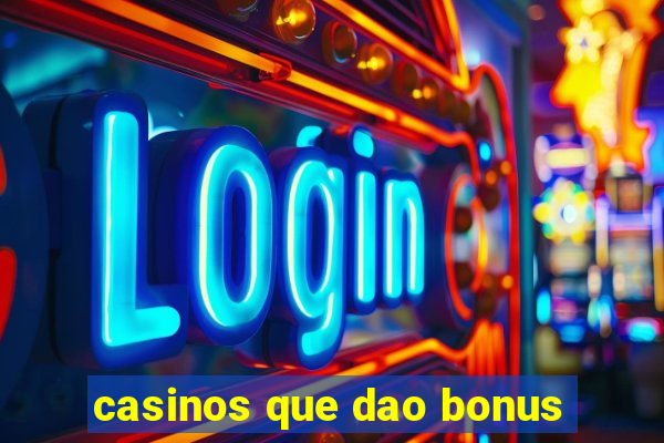 casinos que dao bonus