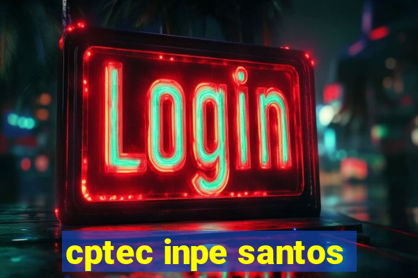 cptec inpe santos