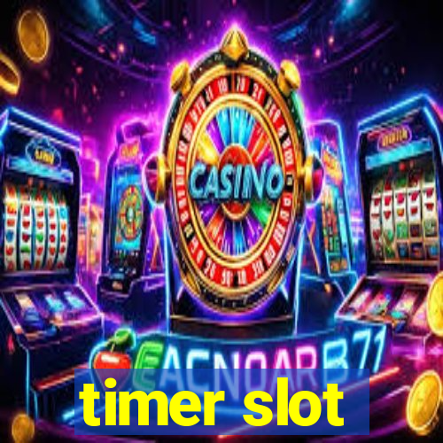 timer slot