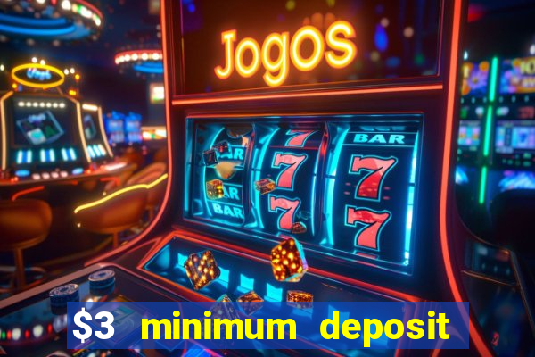 $3 minimum deposit casino australia