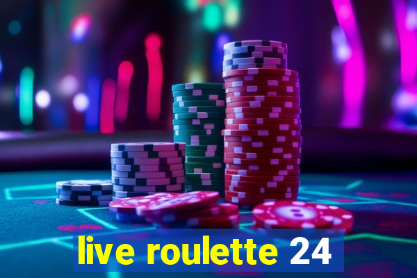 live roulette 24