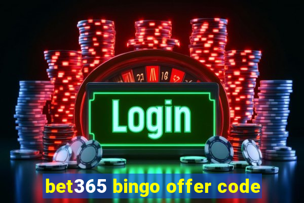 bet365 bingo offer code