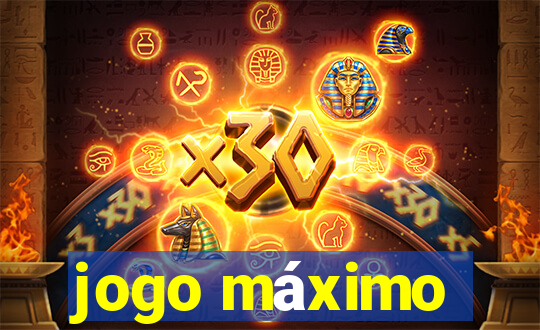 jogo máximo