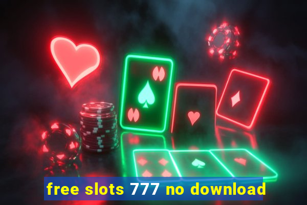 free slots 777 no download