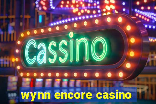 wynn encore casino