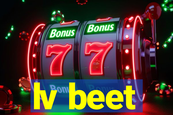 lv beet