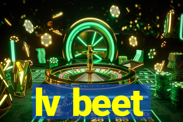 lv beet