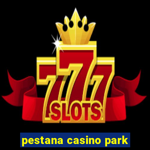 pestana casino park