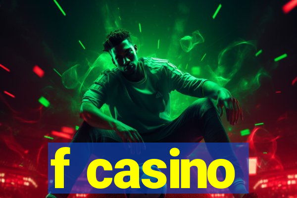 f casino