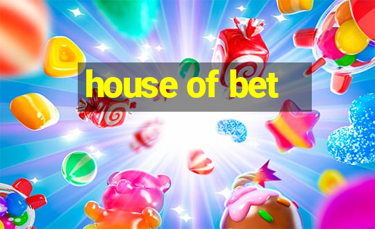 house of bet