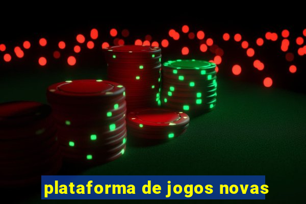 plataforma de jogos novas