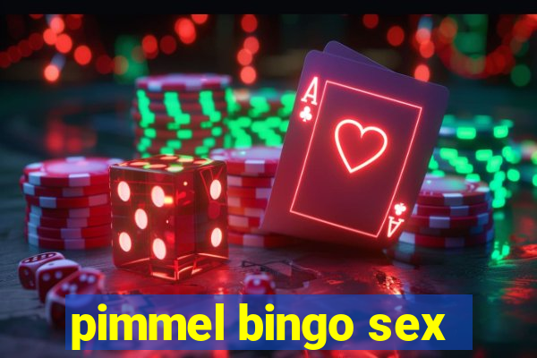 pimmel bingo sex