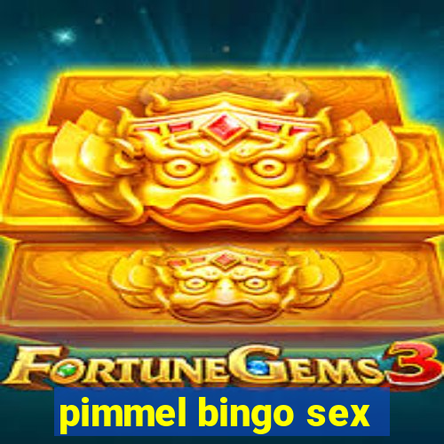 pimmel bingo sex