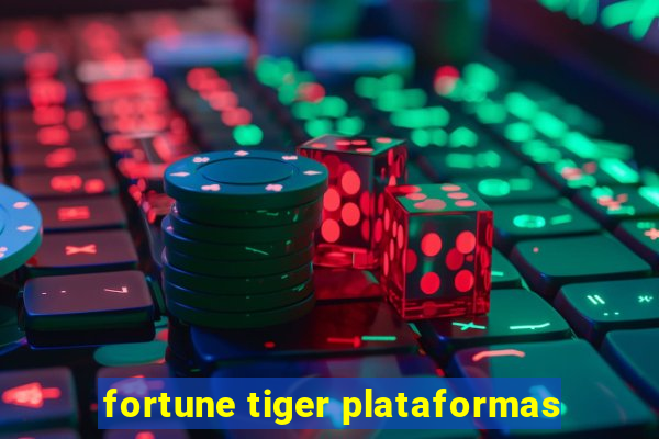 fortune tiger plataformas