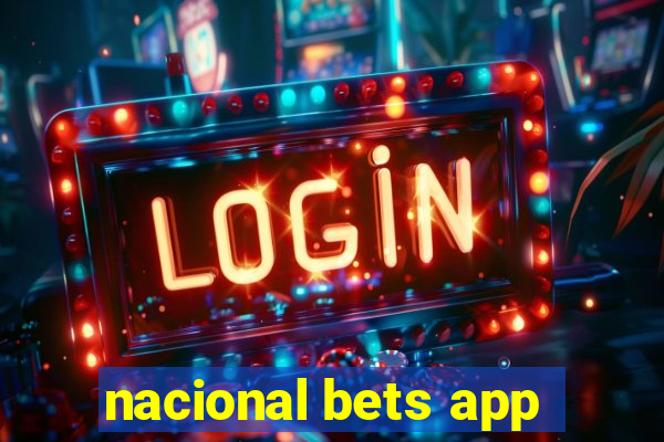 nacional bets app