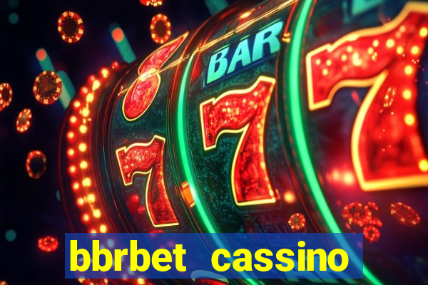 bbrbet cassino online jogos que ganha dinheiro real