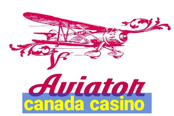 canada casino