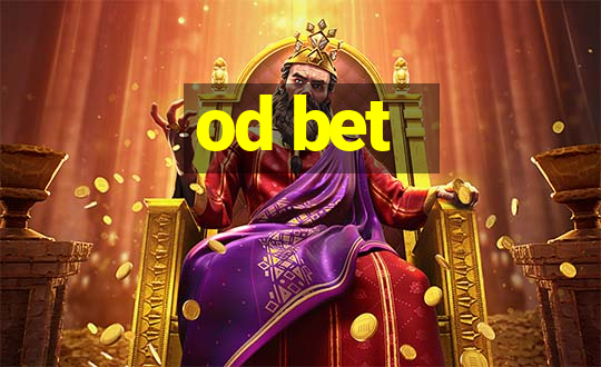 od bet