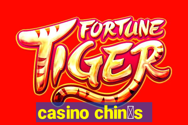 casino chin锚s