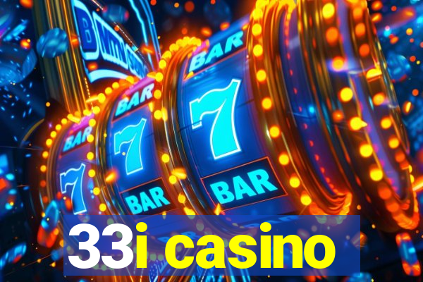 33i casino