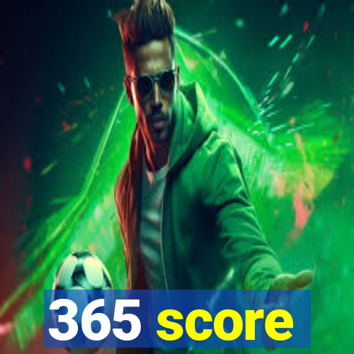 365 score