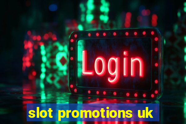 slot promotions uk