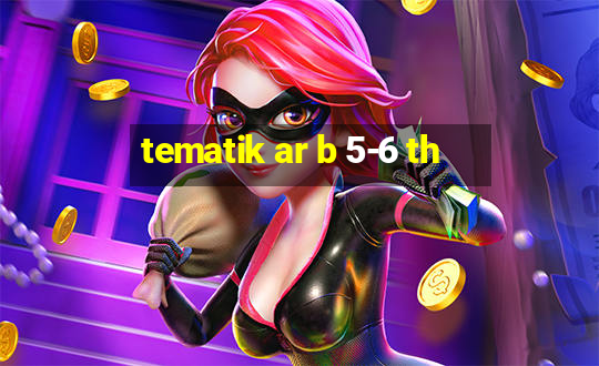 tematik ar b 5-6 th