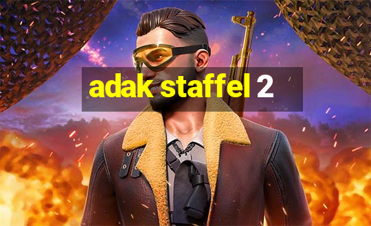 adak staffel 2